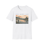 One More Cast Shirt