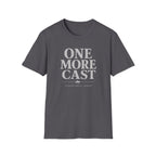 One More Cast Shirt