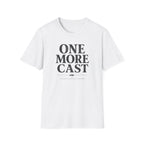 One More Cast Shirt